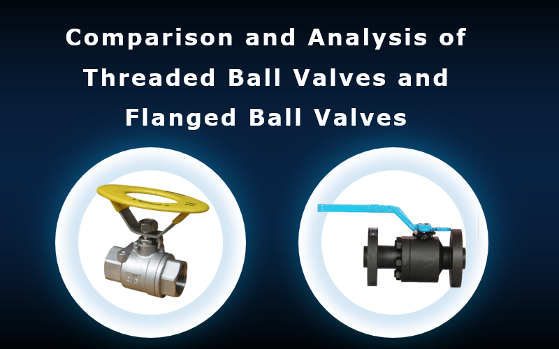 Сравнение и анализ шаровых кранов с резьбой и фланцевых шаровых кранов