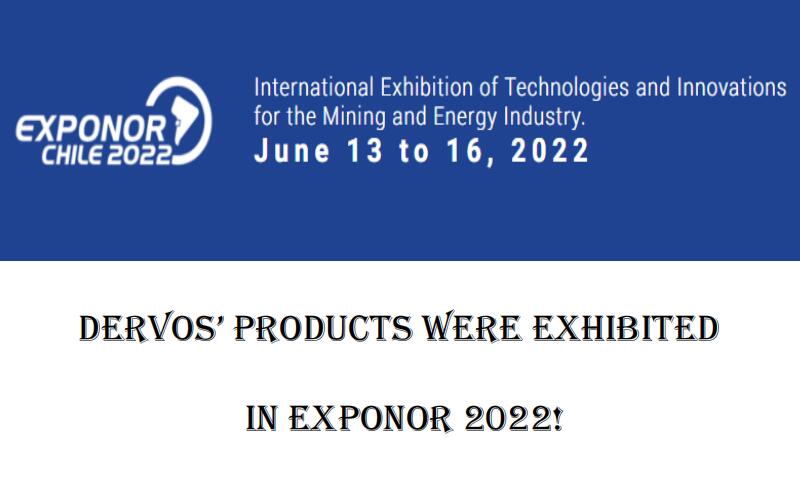 Продукция Дервоса была представлена ​​на EXPONOR 2022!